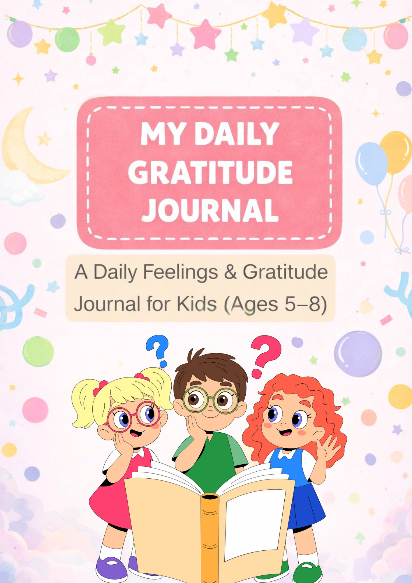My Daily Gratitude Journal for Kids (Ages 5–8)