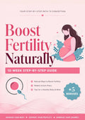 Boost Fertility Naturally – 12-Week Digital Guide + 5 Bonuses