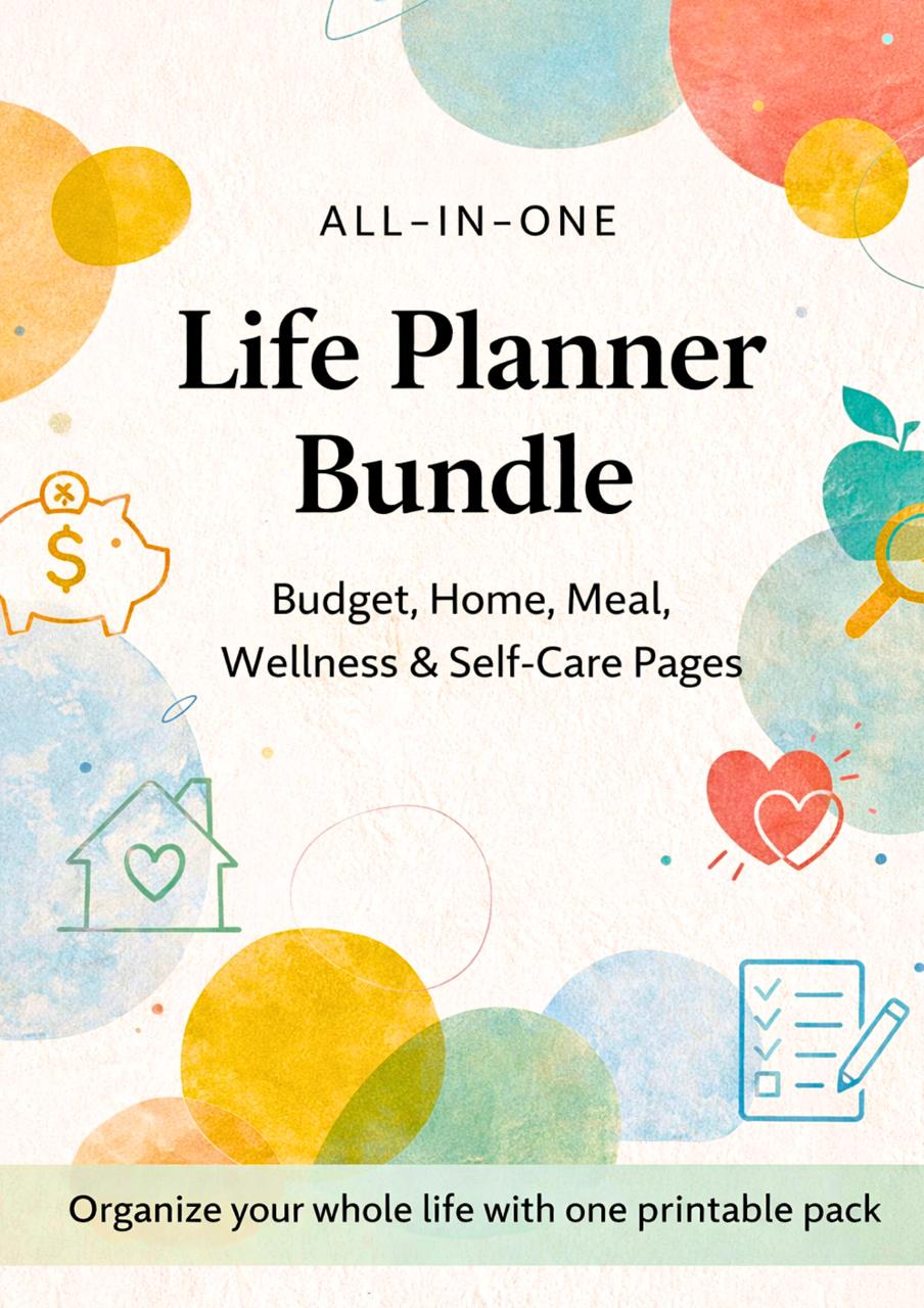 All-in-One Life Planner Bundle – Printable Budget, Home, Meal, Wellness & Self-Care Planner