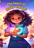 The Heart of Many Colors - Children's Picture Book