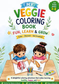 MY VEGGIE COLORING BOOK Fun, Learn & Grow — Color, Discover, Get Creative!