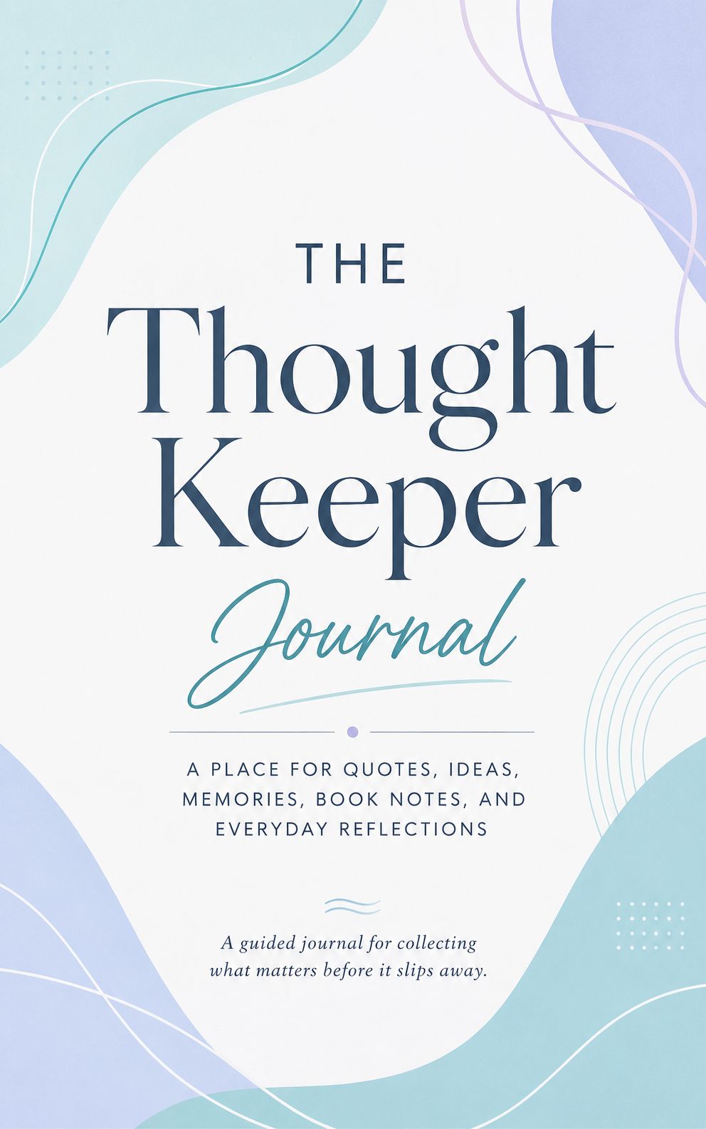 The Thought Keeper Journal
